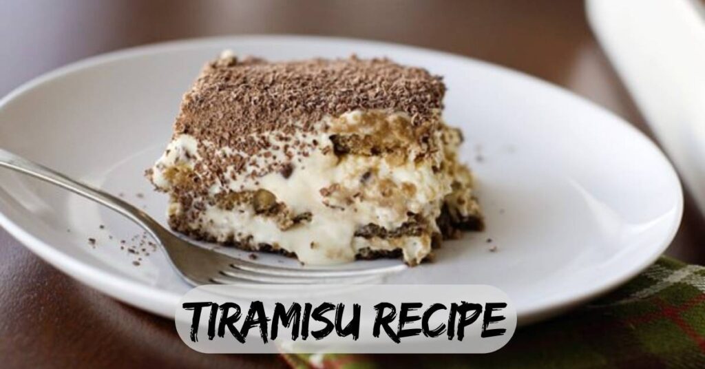 Tiramisu Recipe 
