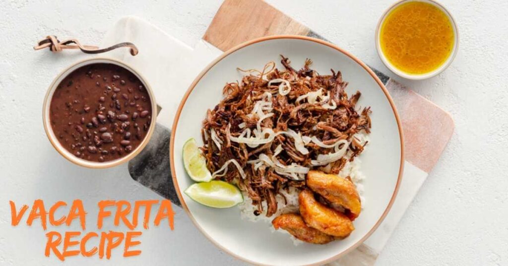 Vaca Frita Recipe